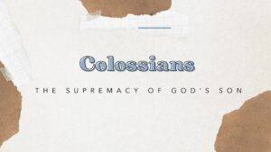 Walk In Christ – Colossians 2:6-15
